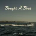 Bought A Boat