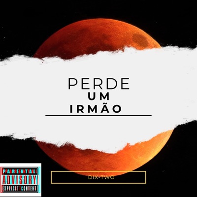 Dix-Two - Perde um irmão