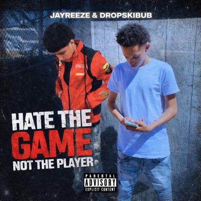 Hate the game not the player (feat. DropskiBUB) - Single