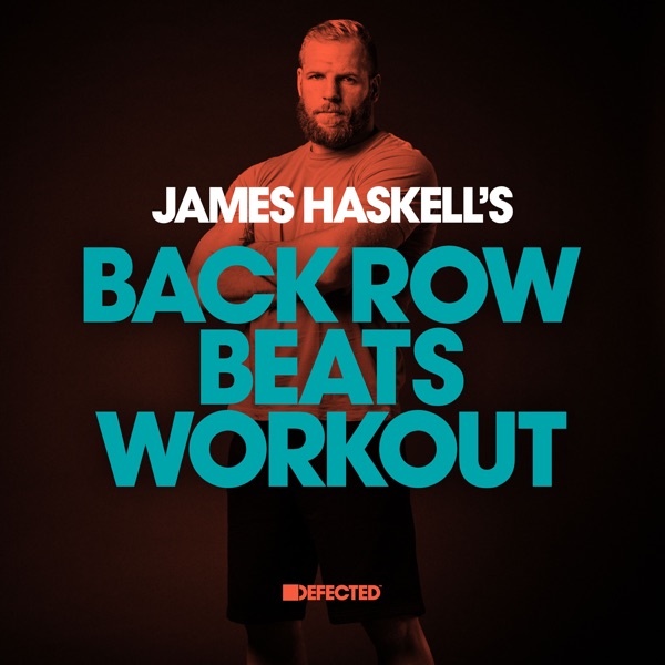 James Haskell's Back Row Beats Workout (Mixed) [DJ Mix]