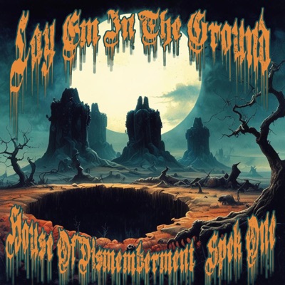 Lay Em In The Ground (feat. Spek One) - Single