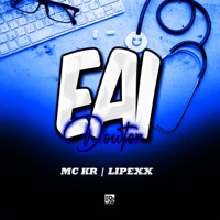 Eai Doutor - Single - MC Kr & Lipexx