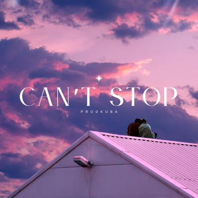Can’t Stop - Single