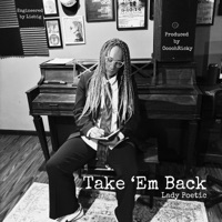 Take 'Em Back - Single - Lady Poetic