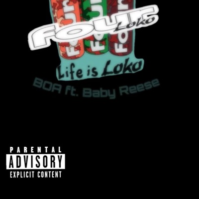 Four Loko (feat. B.O.A & Baby Reese) - Single