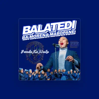 Listen to Balatedi Ba Morena Mabopane, watch music videos, read bio, see tour dates & more!