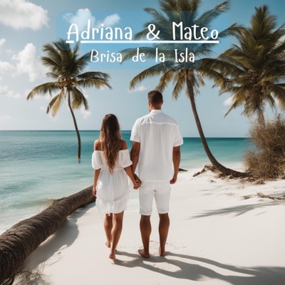 Brisa de la Isla (feat. Adriana & Mateo) - Single