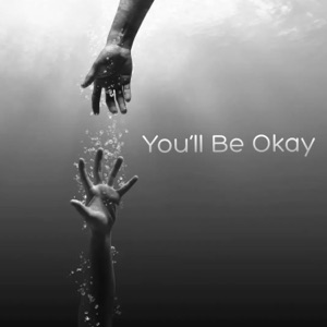 You'll Be Okay - Single