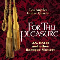 For Thy Pleasure - Los Angeles Guitar Quartet