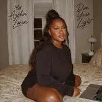 Dim Your Light — Aysha Loren