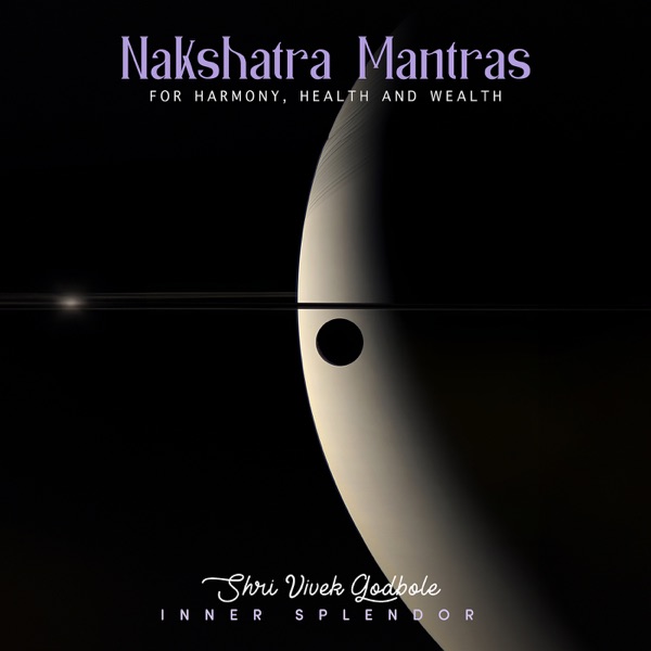 Nakshatra Mantras for Harmony, Health and Wealth