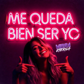ME QUEDA BIEN SER YO