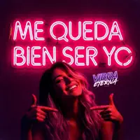 ME QUEDA BIEN SER YO — VIBRA ETERNA