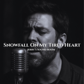 Snowfall On My Tired Heart
