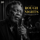 Rough Nights (Ain’t Nobody Knows It Like I Do)