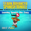Learn Advanced Spanish Bundle - Learning Spanish Like Crazy Level 3: Lessons 61 to 80 (NEW Version) & Lessons 61 to 75 (Original Version) (Unabridged) - Patrick Jackson