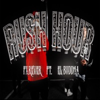 Rush Hour (feat. El Buddha) - Single - Fxrever
