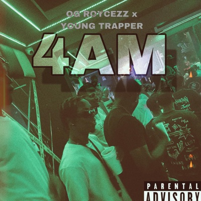 4 AM (feat. little trapper) [Radio Edit] - Single