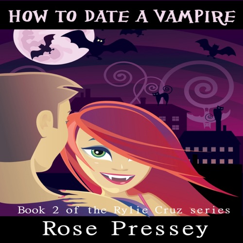 How to Date a Vampire: Rylie Cruz, Book 2 (Unabridged) cover