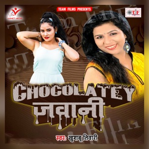Chocolatey Jawani - Single