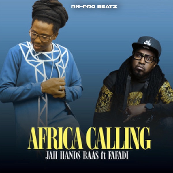 Africa Calling (feat. Fafadi & Jah Hands Baas) - Single