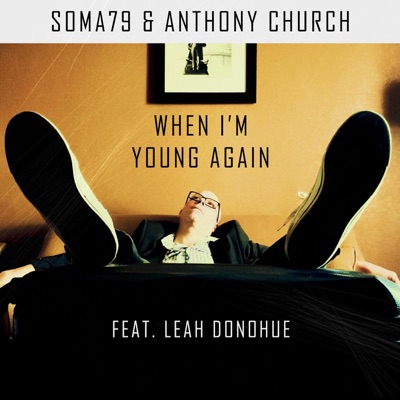 When I'm Young Again (feat. Leah Donohue) - Single