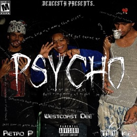 PSYCHO (feat. WestCoast Dee, Retro P & TMM Key) DEUCE5TH