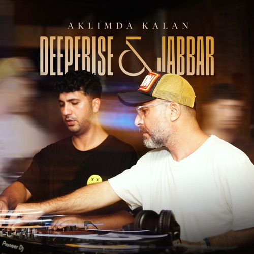 Deeperise & Jabbar - Aklımda Kalan Resimi