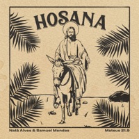 Hosana - Single - Natã Alves & Samuel Mendes