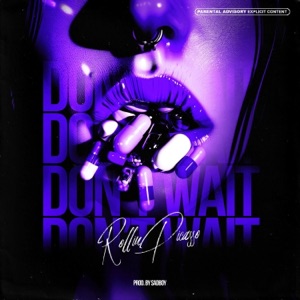 DON'T WAIT (feat. iLL WiLL inThisBish)