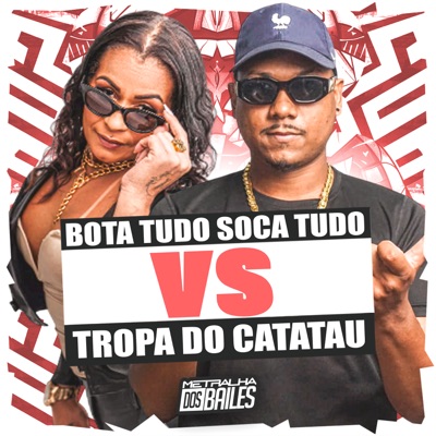 Bota Tudo Soca Tudo Vs Tropa do Catatau - Single