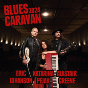 Blues Caravan 2024 (Live) - Alastair Greene, Eric Johanson, Katarina Pejak & Blues Caravan