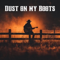 Dust on my Boots - Single - Mason Crow