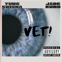 VET! (feat. Jade Kumo) - Single - Yung $wisha