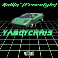Rollin' (Freestyle) - Single - YaBoyChris