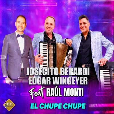 El Chupe Chupe (feat. Raul Monti) - Single