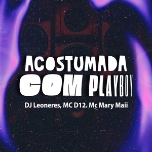 Acostumada Com Playboy (feat. STS)