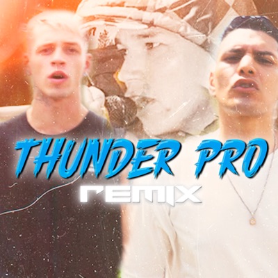Thunder Pro (Remix) [feat. Lucas Zambrano & yamir antiman] - Single