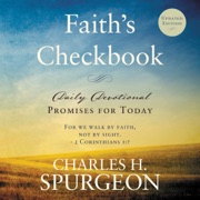 Faith’s Checkbook: Daily Devotional - Promises for Today - Charles H. Spurgeon