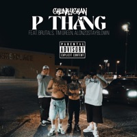 P THANG (feat. Az Brutals, TIM GREEN & AlonzoStayBlown) - Single - Chunkychan