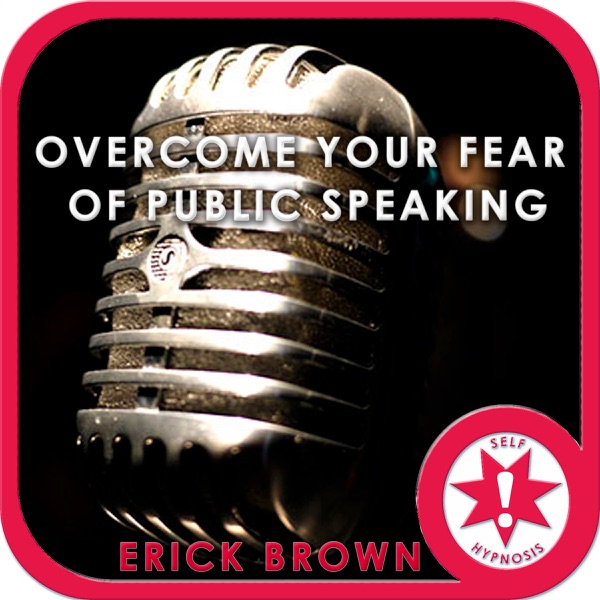 Overcome Your Fear of Public Speaking (Hypnosis & Meditation) cover