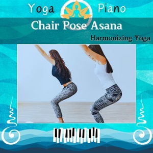 Chair Pose Asana: Harmonizing Yoga