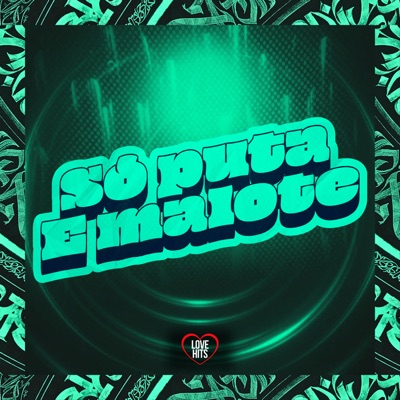 Só Puta e Malote - Single