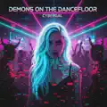 Demons on the Dancefloor