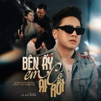 Bên Ấy Em Có Ai Rồi (feat. TVk & 93NewG) - Single - Châu Khải Phong