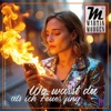 Wo warst du als ich Feuer fing