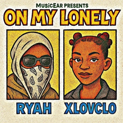 On My Lonely! (feat. Ryah & XLOVCLO) - Single