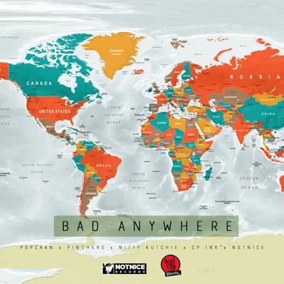 Bad Anywhere (feat. Nitty Kutchie & CP Ink) - Single