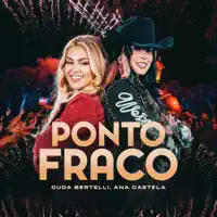 Duda Bertelli, Ana Castela — Ponto Fraco