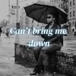 Can't bring me down - Single